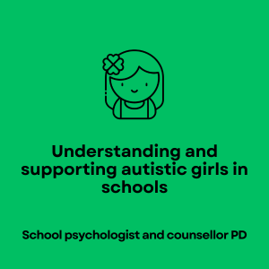 Understanding and supporting autistic girls in schools