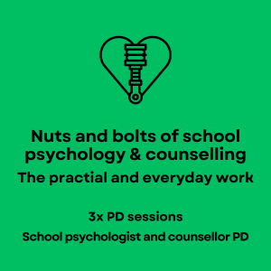 Nuts and bolts of school psychology and counselling – the practical and everyday work